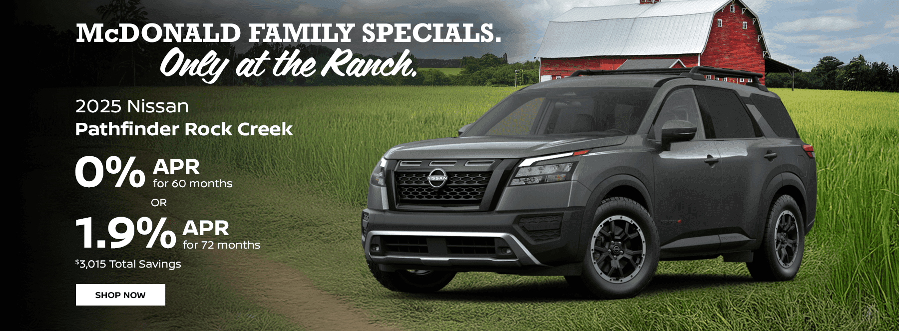 2025 Pathfinder Rock Creek 0% APR for 60 months or 1.9% APR for 72 months $3,015 Total Savings