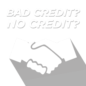 Bad Credit? No Credit?