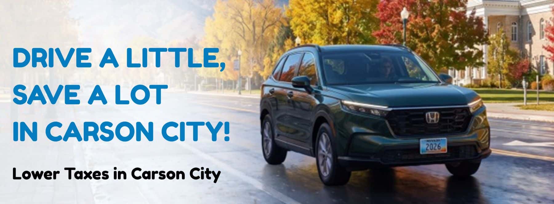 Drive a Little, Save a Lot in Carson City
