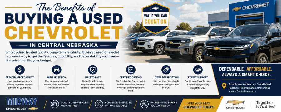 The Benefits of Buying a Used Chevrolet in Central Nebraska