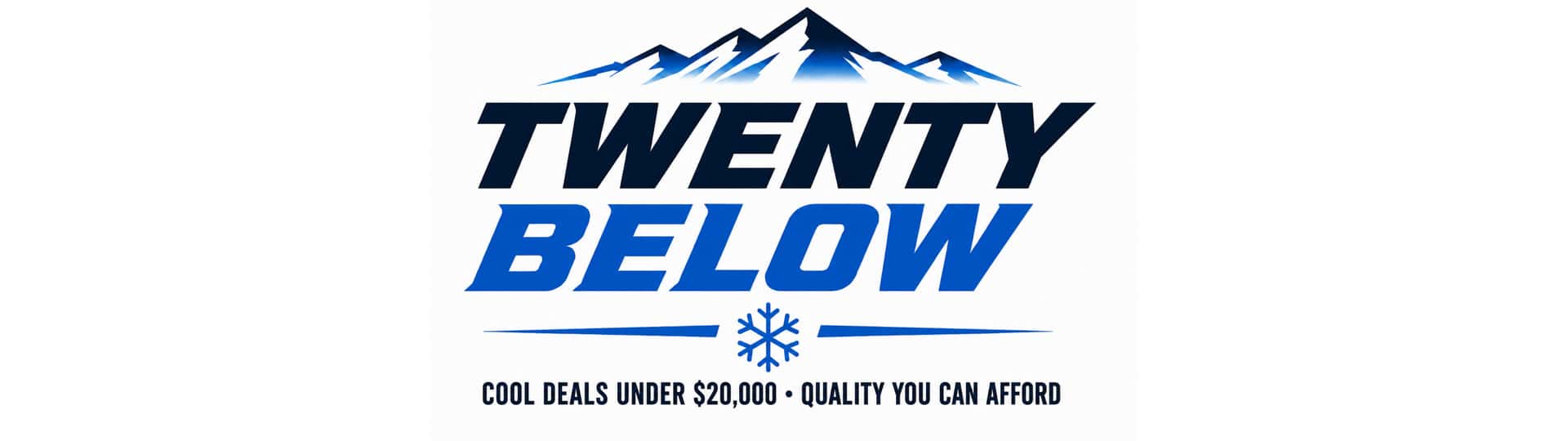 Twenty Below Cool Deals under $20,000