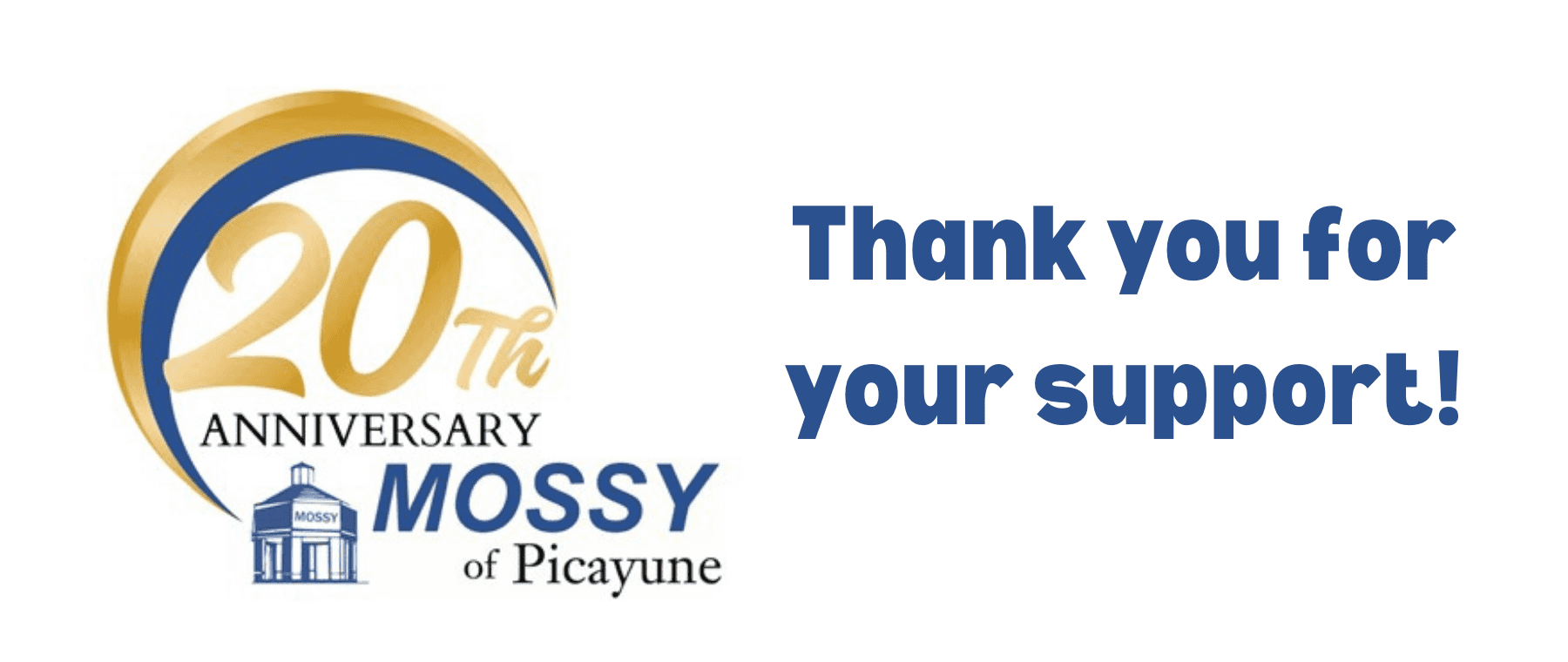 20th Anniversary Mossy of Picayune Chevrolet. Thank you for your support!