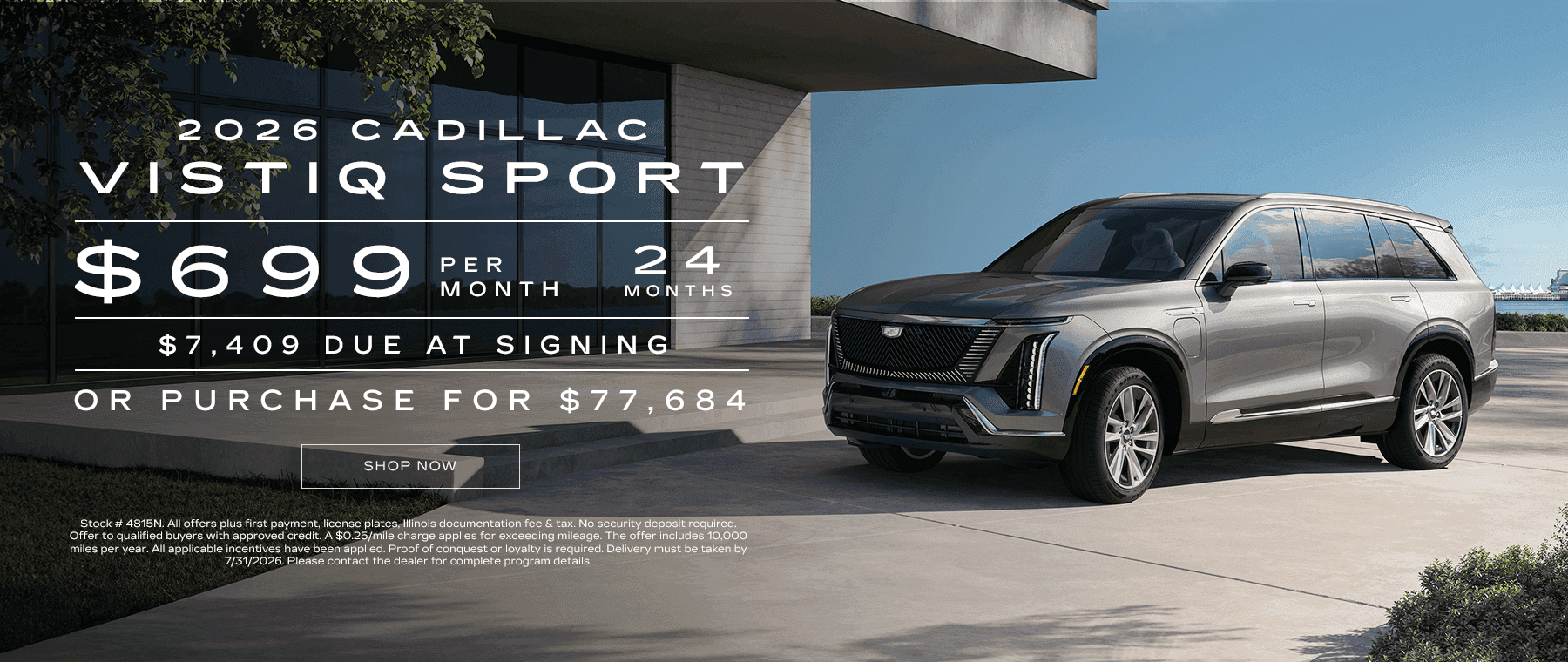 2026 Cadillac Vistiq Sport Subtext: Lease for $699 per month, 24 months, $7,409 due at signing or purchase for $77,684