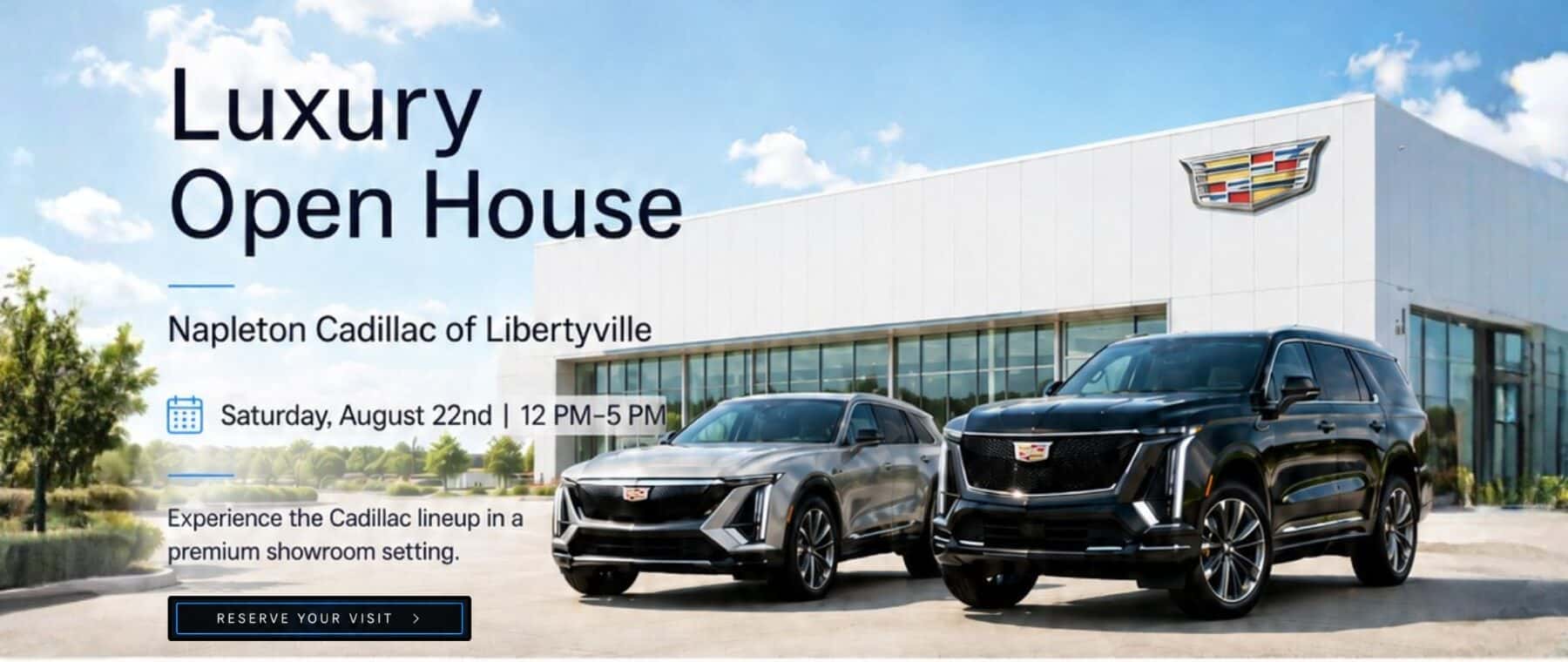Join us for our Luxury Open House at Napleton Cadillac Libertyville