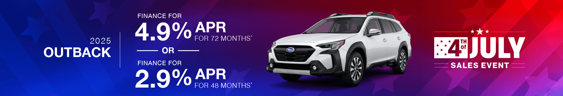 2025 Outback All : Buy at 4.9% APR for 72 months* OR 2.9% APR for 48 months*