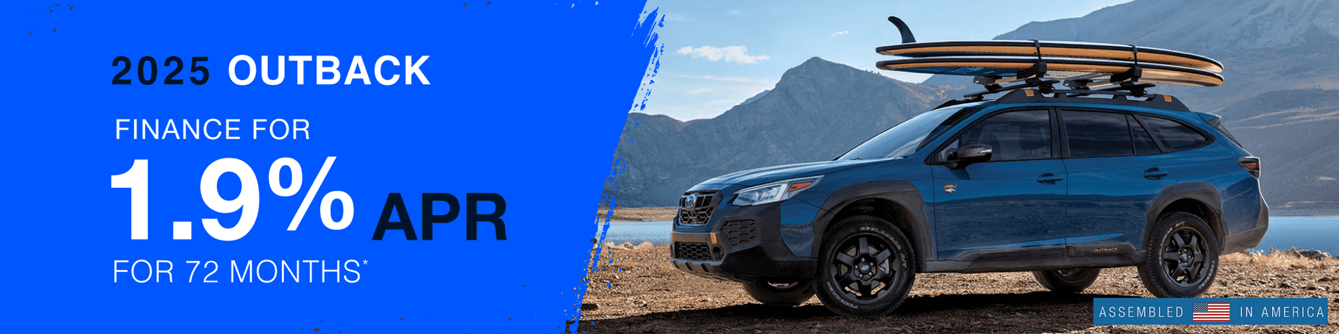2025 Outback : Buy at 1.9% APR for 72 months