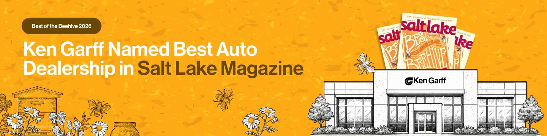 Ken Garff won Best Auto Dealership for "Best of the Beehive" in Salt Lake Magazine