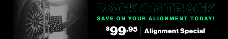 Back on Track | Save on your alignment today! $99.95 Alignment Special