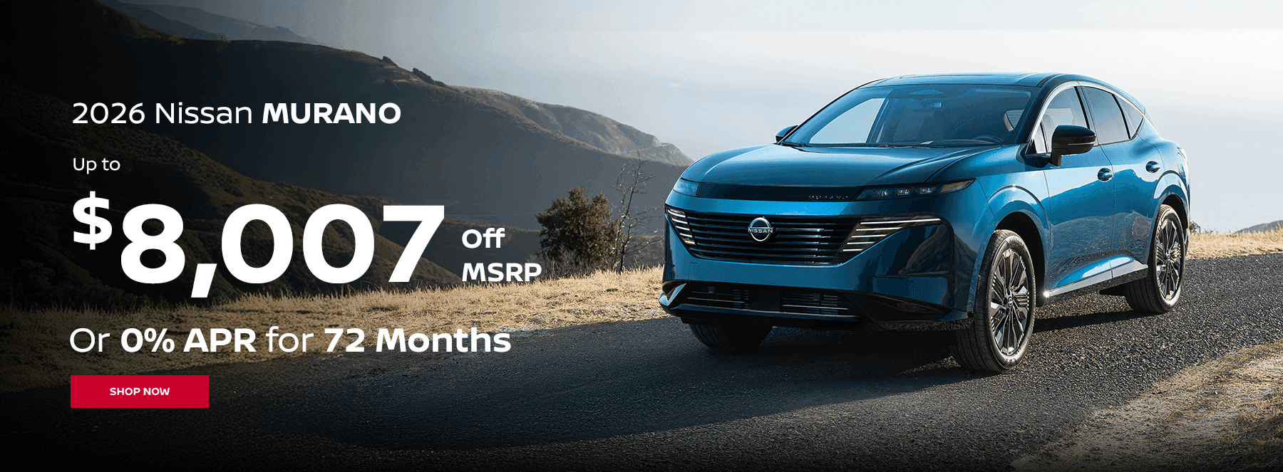 2026 Murano up too $9,500 off or 0% for 72 mo.