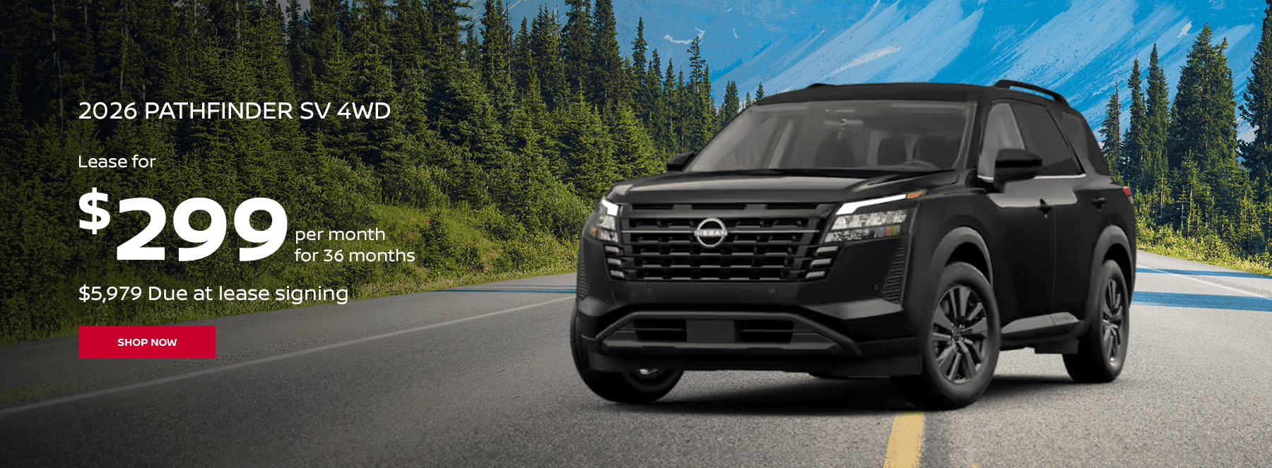 2026 PATHFINDER SV 4WD Subtext Lease for $299 PER MO/36 MOS $5,979 Due at lease signing