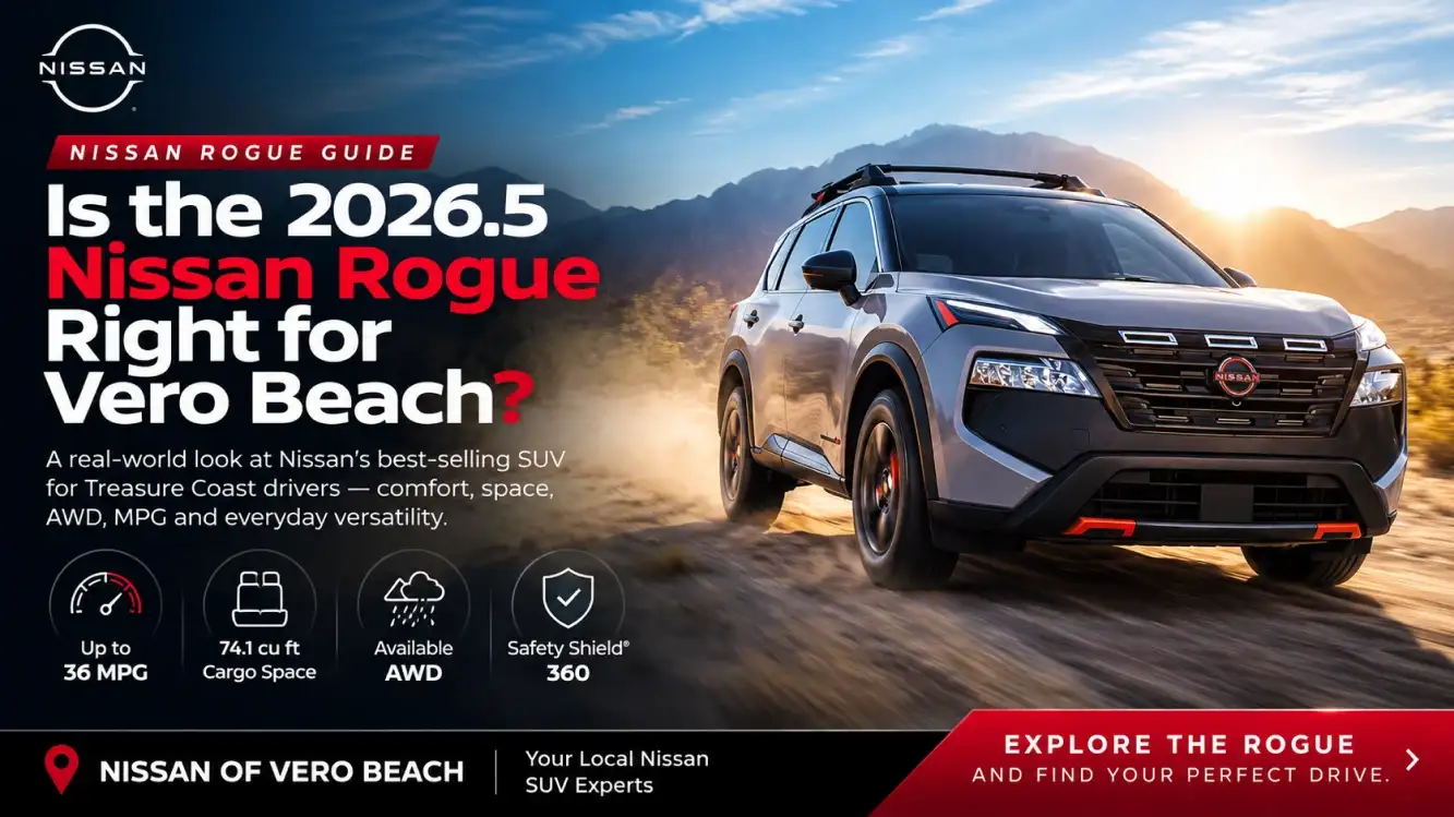 Is the 2026.5 Nissan Rogue a Good SUV for Vero Beach and Treasure Coast Drivers?