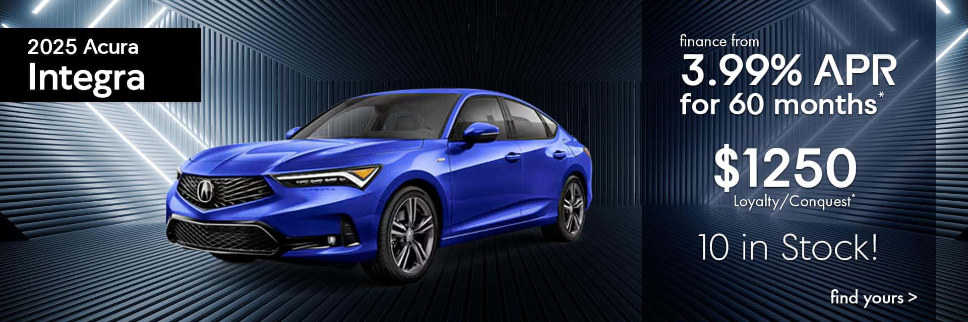 2025 Acura Integra - finance from 3.99% APR for 60 months; $1250 Loyalty/Conquest; 10 in stock!