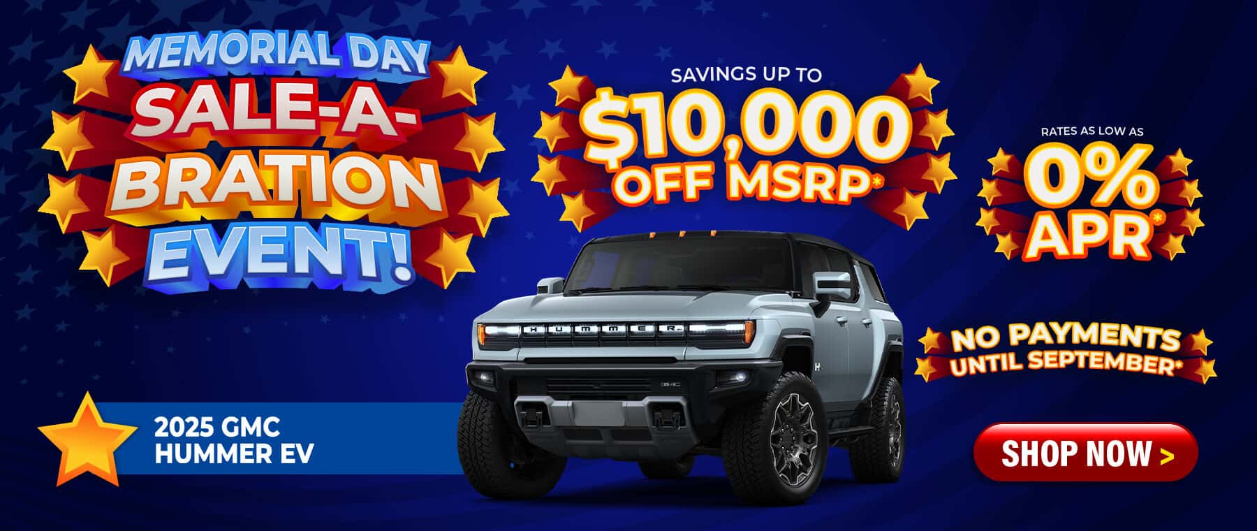 2025 GMC Hummer EV - savings up to $10,000 Off MSRP; rates as low as 0% APR; no payments until September