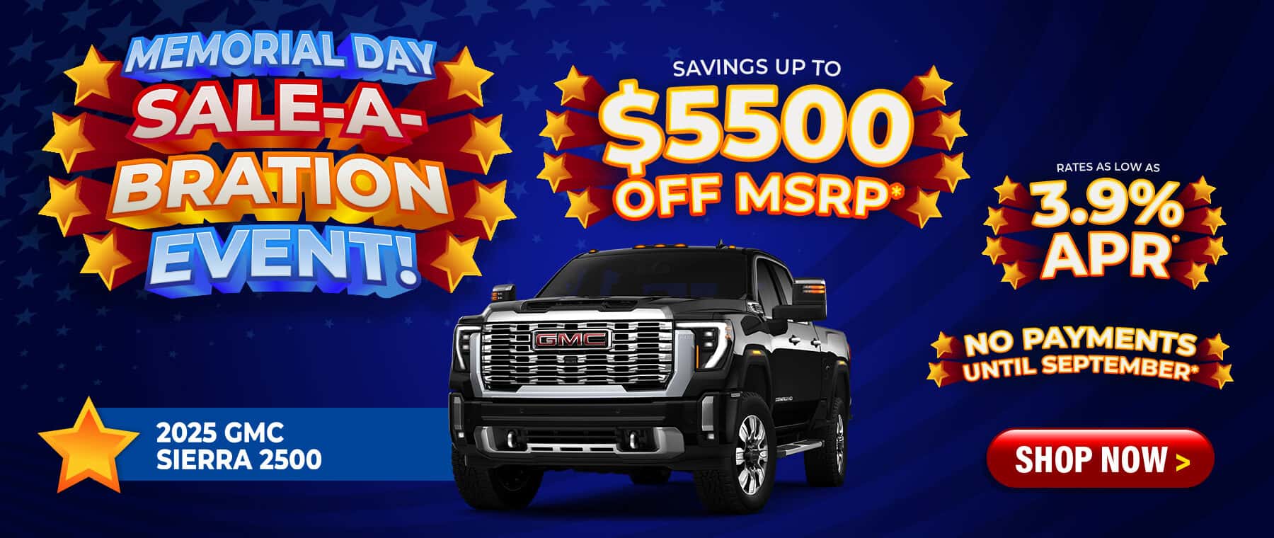 2025 GMC Sierra 2500 - savings up to $5500 Off MSRP; rates as low as 3.9% APR; no payments until September