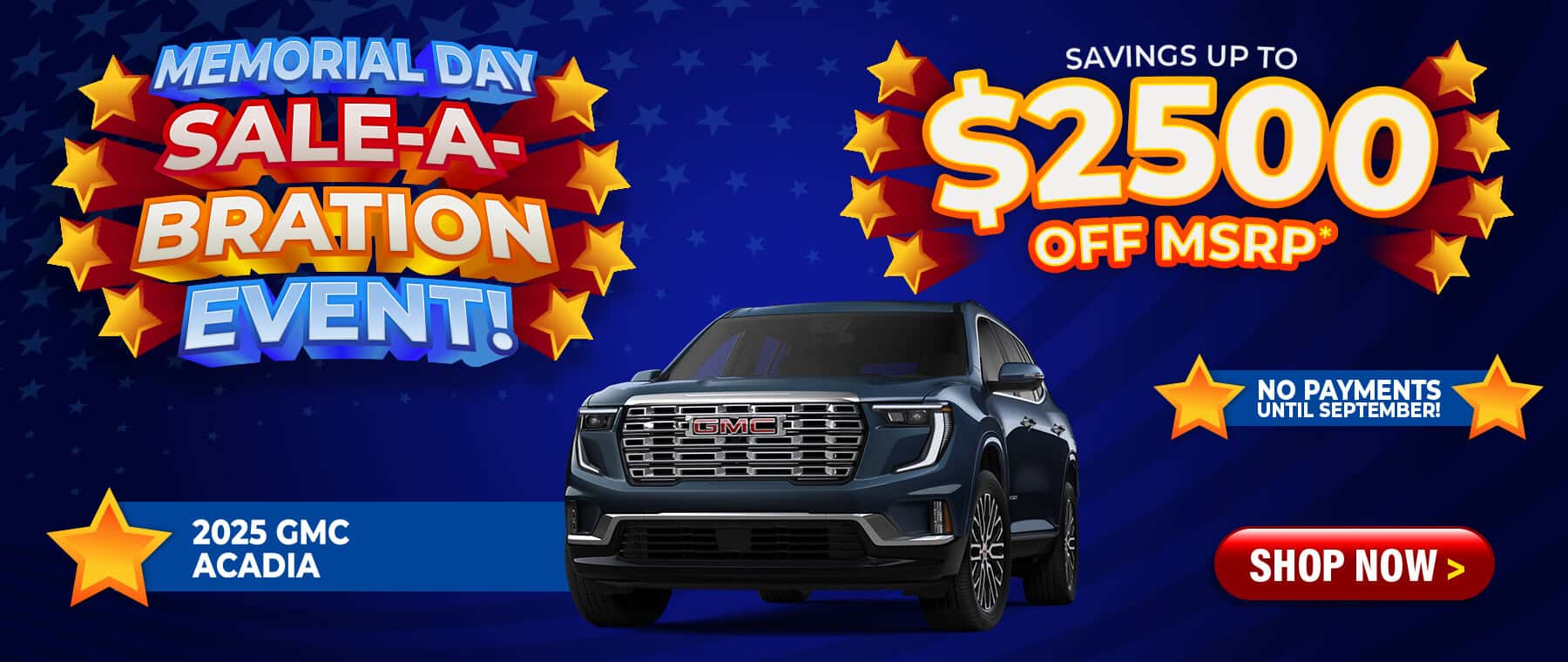 2025 GMC Acadia - savings up to $2500 Off MSRP; No payments until September