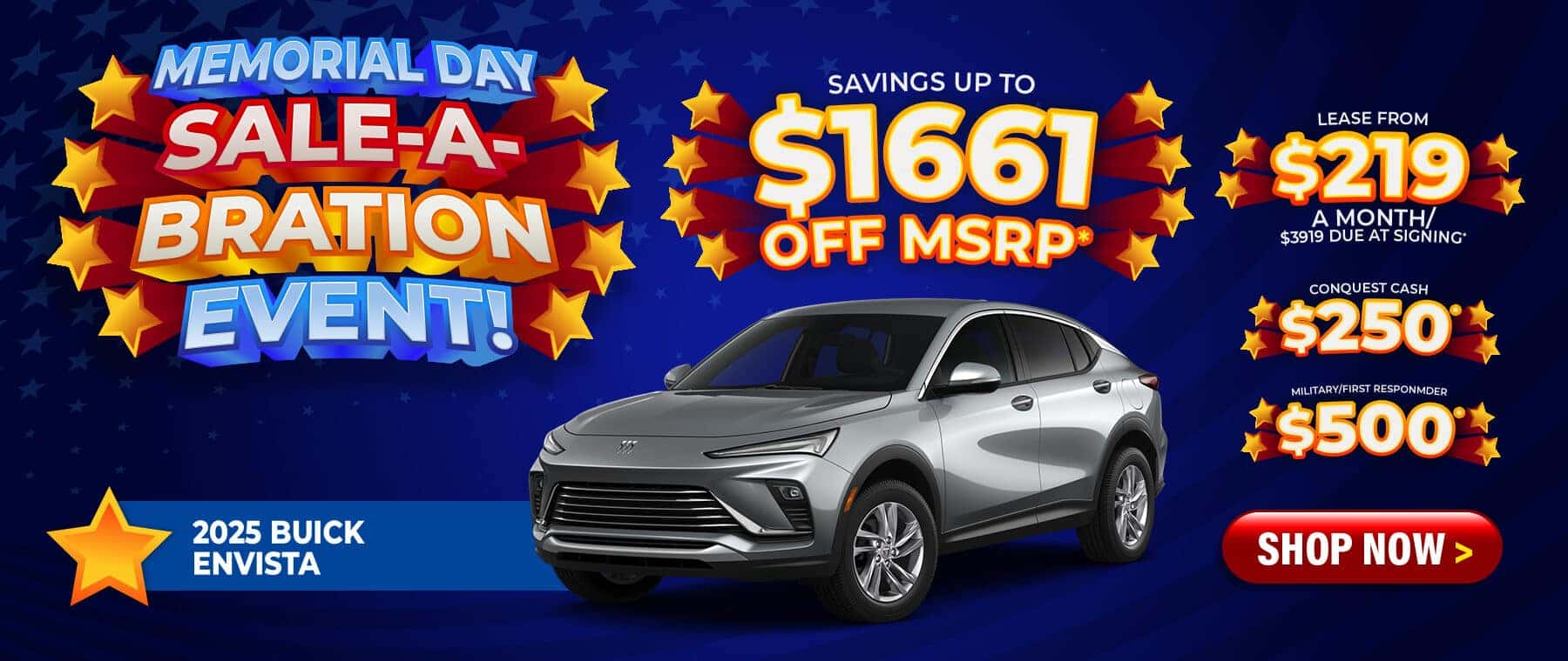 2025 Buick Envista - savings up to $1661 Off MSRP; lease from $219 a month with $3919 due at signing; $250 Conquest; $500 Military / First Responder