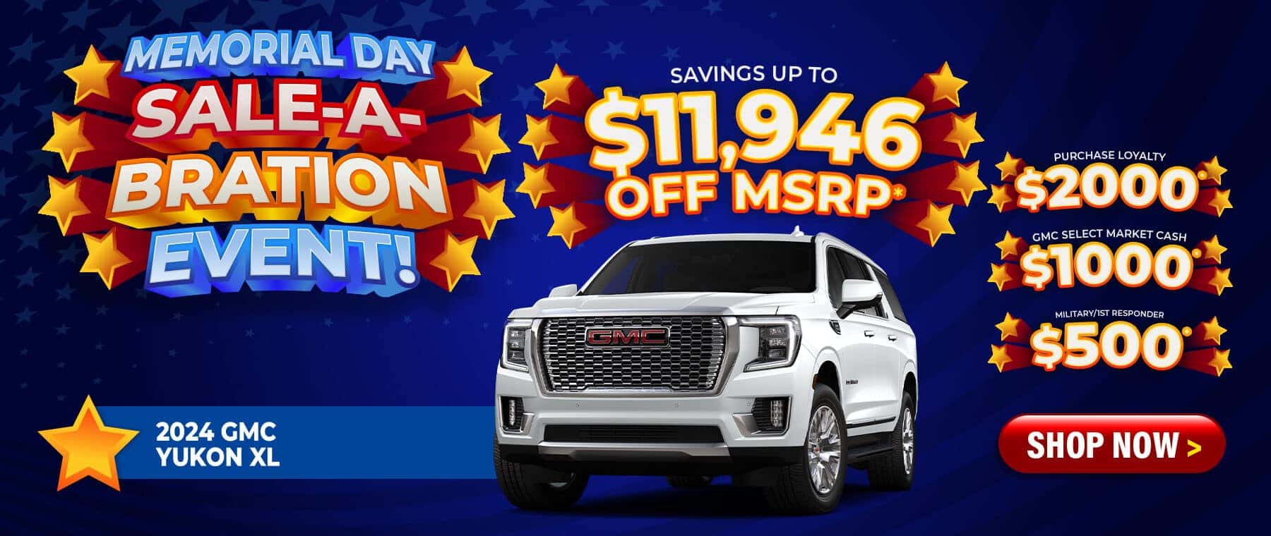 2024 GMC Yukon XL - savings up to $11,946 Off MSRP; $2000 Purchase Loyalty; $1000 GMC Select Market Cash; $500 Military / First Responder