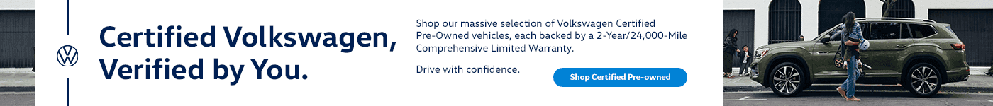Certified Volkswagen, Verified by You. Shop our massive selection of Volkswagen Certified Pre-Owned vehicles, each backed by a 2-Year/24,000-Mile Comprehensive Limited Warranty. Drive with confidence.