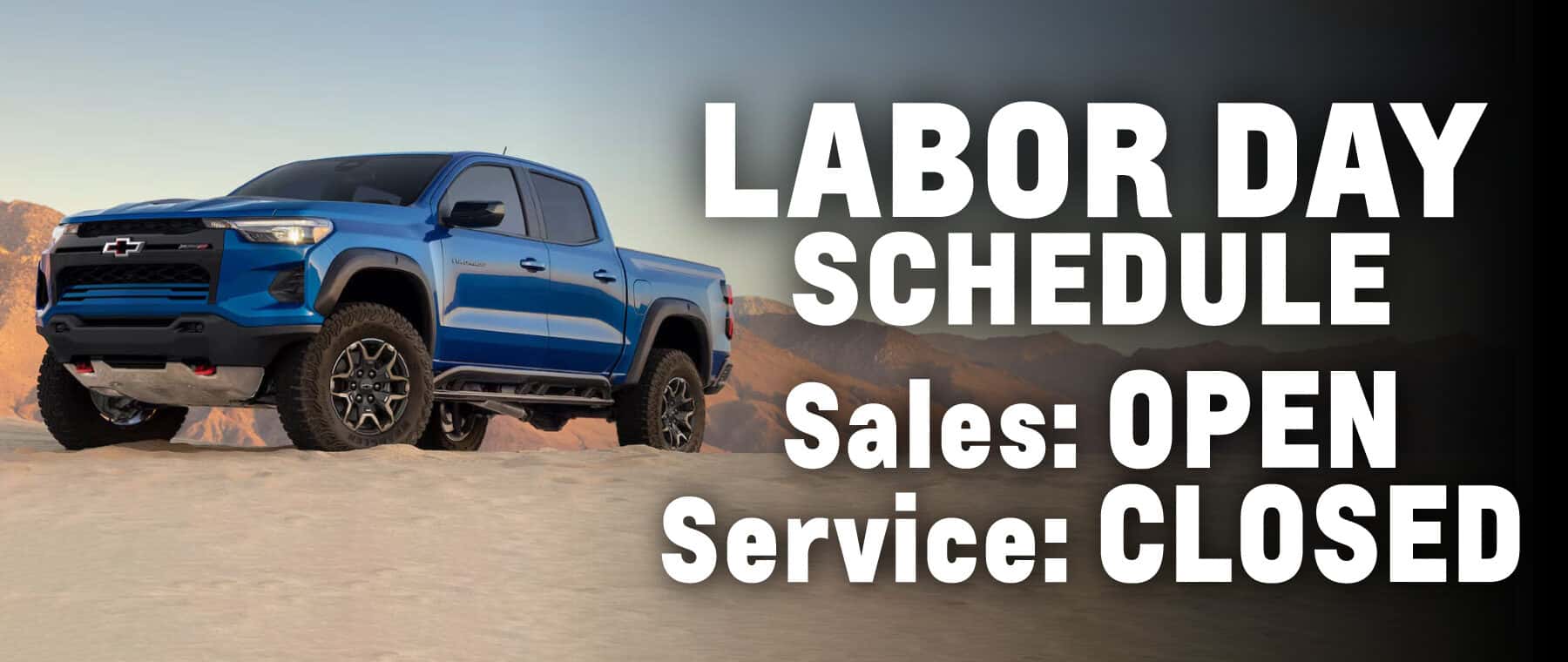 Labor Day Schedule | Sales: Open & Service: Closed