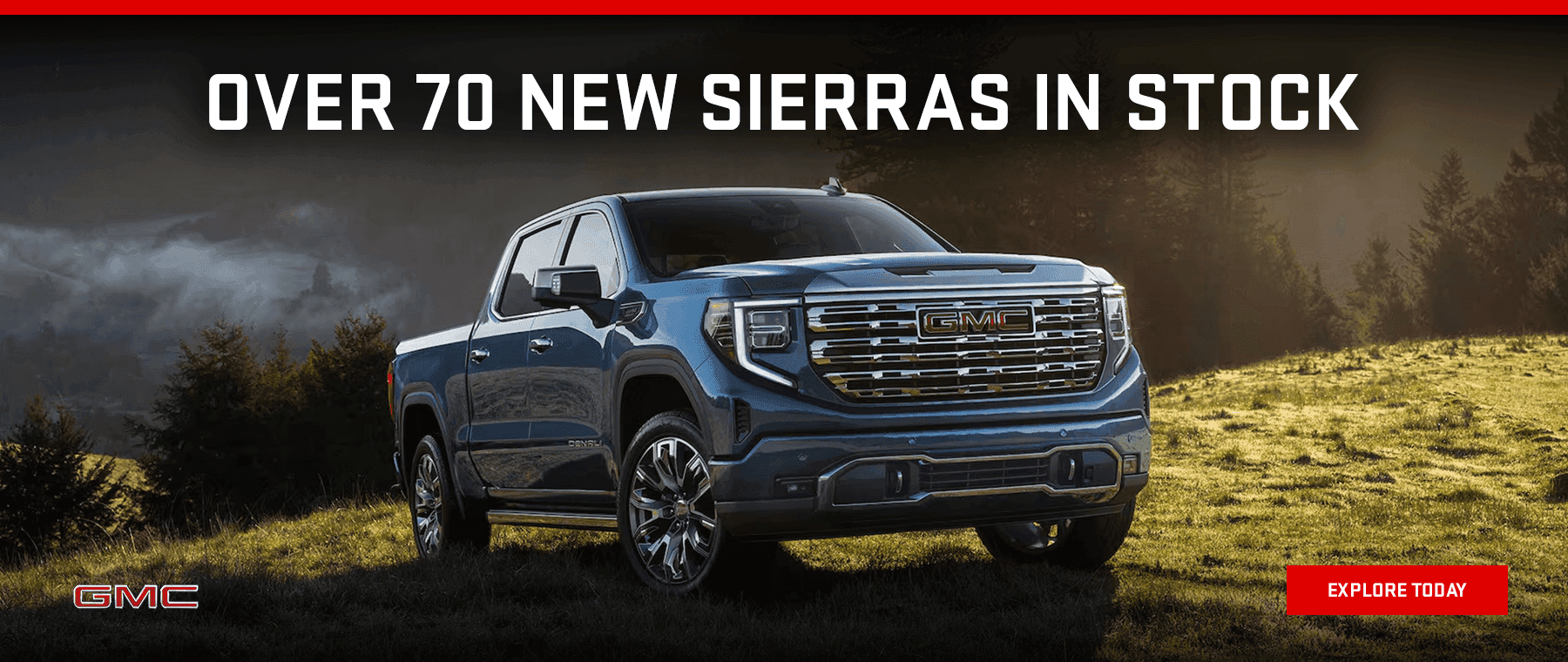 Over 70 NEW Sierras in stock!