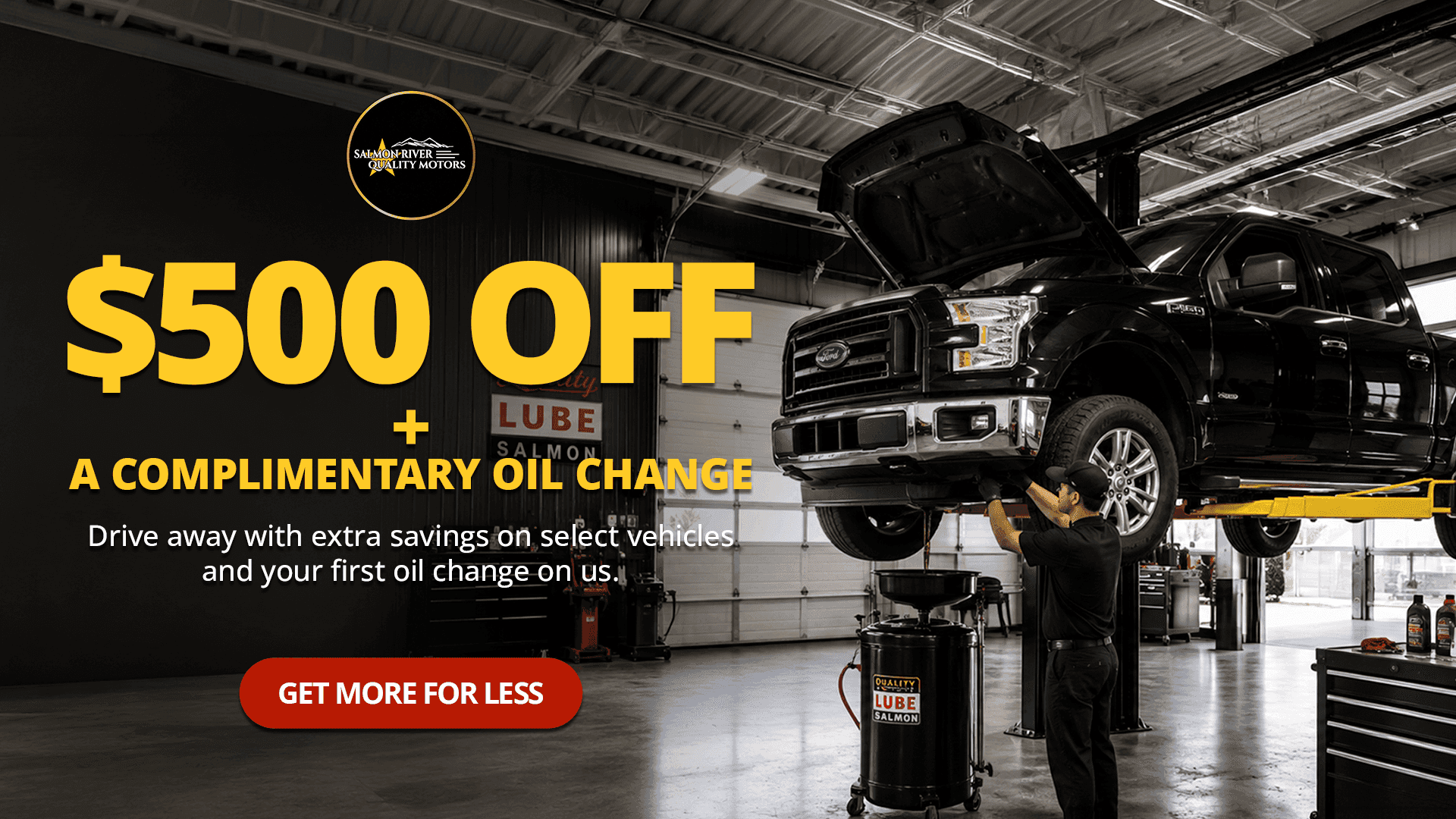 Salmon River Quality Motors offer for $500 off select vehicles plus a complimentary oil change.