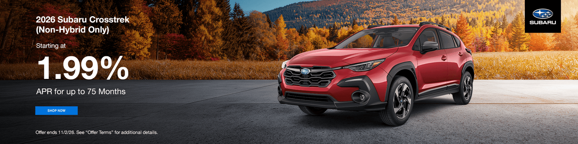 Headline 2026 Crosstrek (Non-Hybrid Only) Subtext Starting at 1.9% APR for up to 75 Months