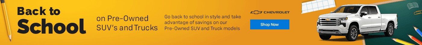 Back to School Savings on Pre-Owned SUV's and Trucks Subline: Go back to school in style and take advantage of savings on our Pre-Owned SUV and Truck models