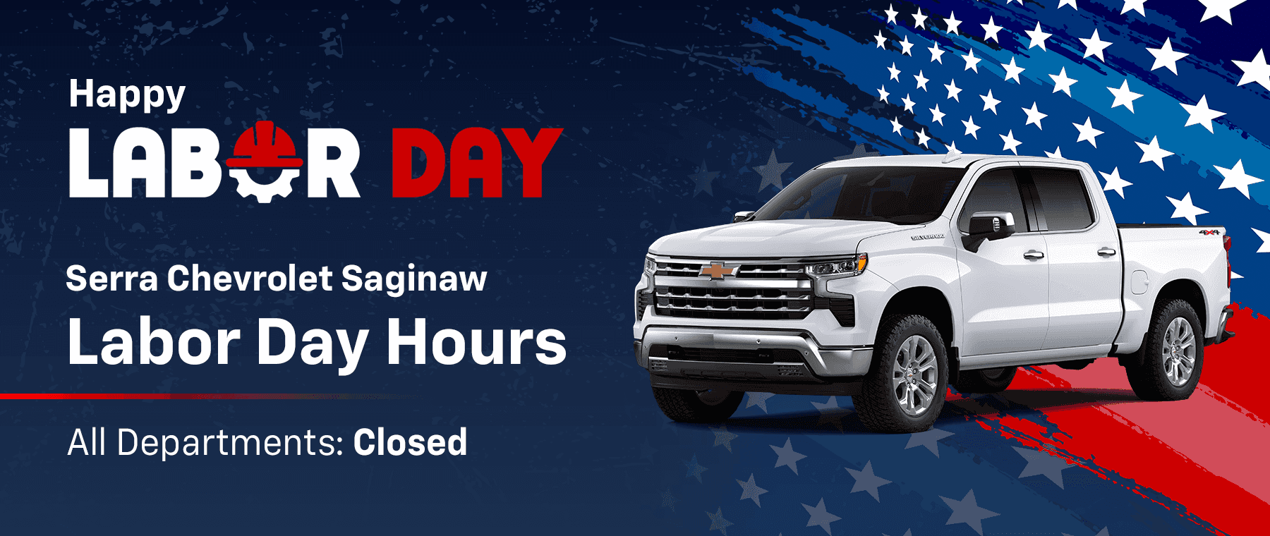 Serra Chevrolet Saginaw Labor Day Hours