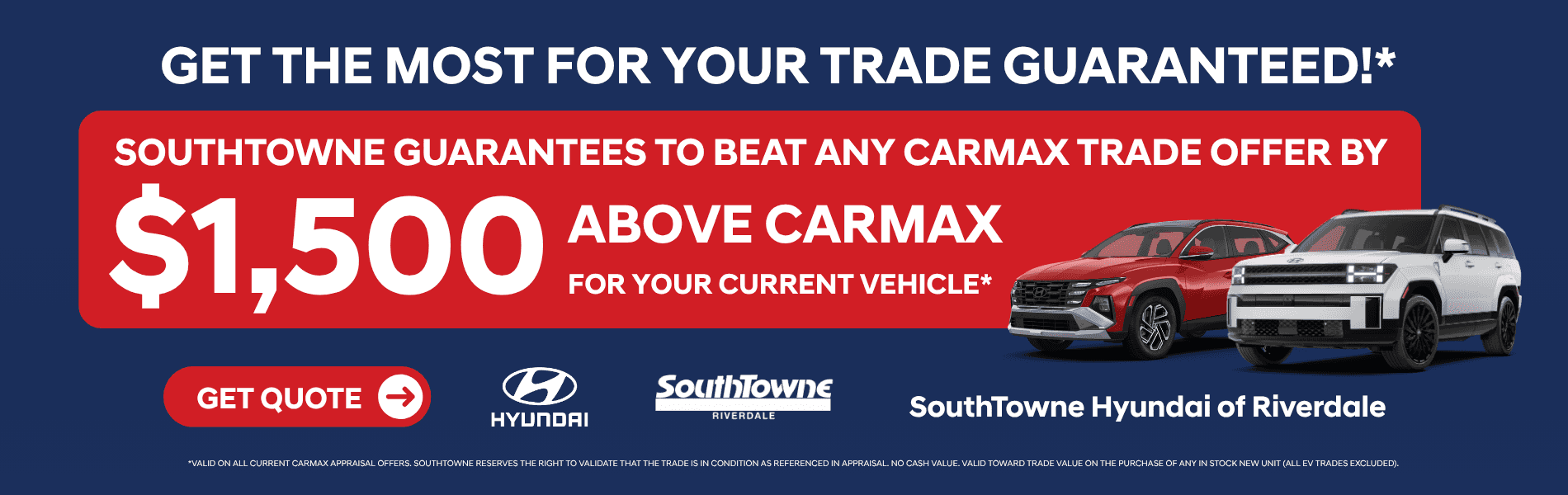 SouthTowne Hyundai of Riverdale GA $1500 trade-in guarantee above CarMax on a new Hyundai Santa Fe or Tucson SUV.
