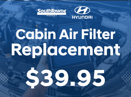 Coupon for Cabin Air Filter Replacement for $39.95 at SouthTowne Hyundai Riverdale