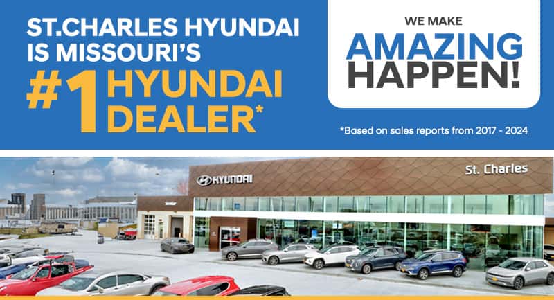 St. Charles Hyundai is Missouri's #1 Hyundai Dealer