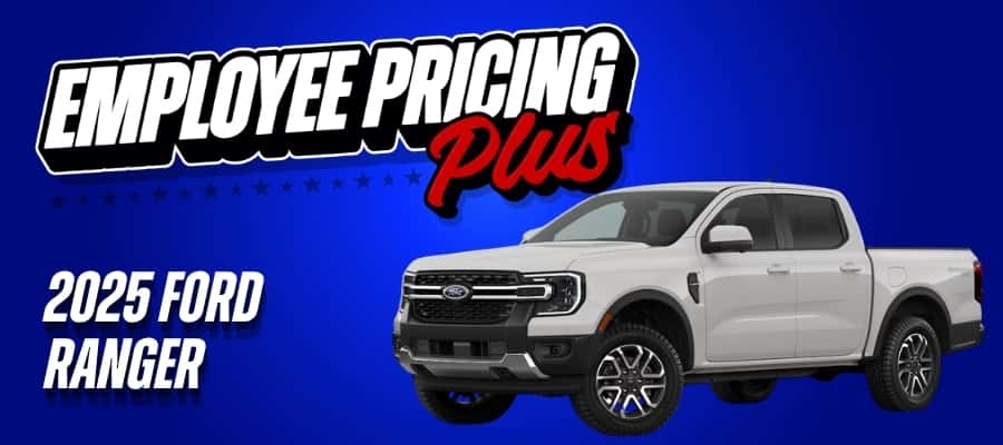 Better Than Employee Pricing On 2025 Ford Ranger - Up to $8,000 Total Savings with Employee Pricing, Incentives, and Discount