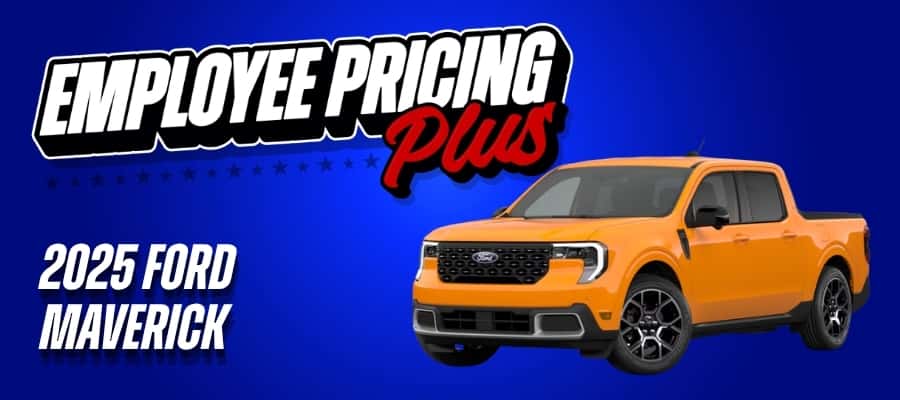 Better Than Employee Pricing On 2025 Ford Maverick - Up to $6,000 Total Savings with Employee Pricing, Incentives, and Discounts