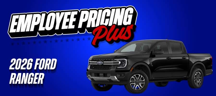 Better Than Employee Pricing On 2026 Ford Ranger - Up to $5,000 Total Savings with Employee Pricing, Incentives, and Discounts