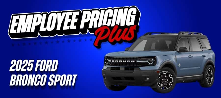 Better Than Employee Pricing On 2025 Ford Bronco Sport - Save Up To $11,000 Off MSRP