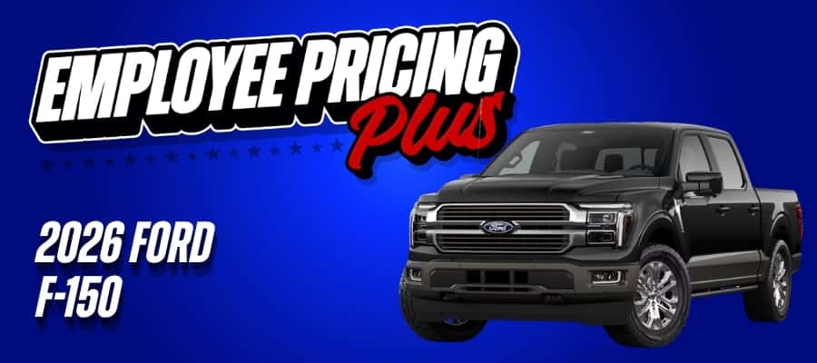 Better Than Employee Pricing On 2026 Ford F-150 - Up to $14,000 Total Savings with Employee Pricing, Incentives, and Discounts