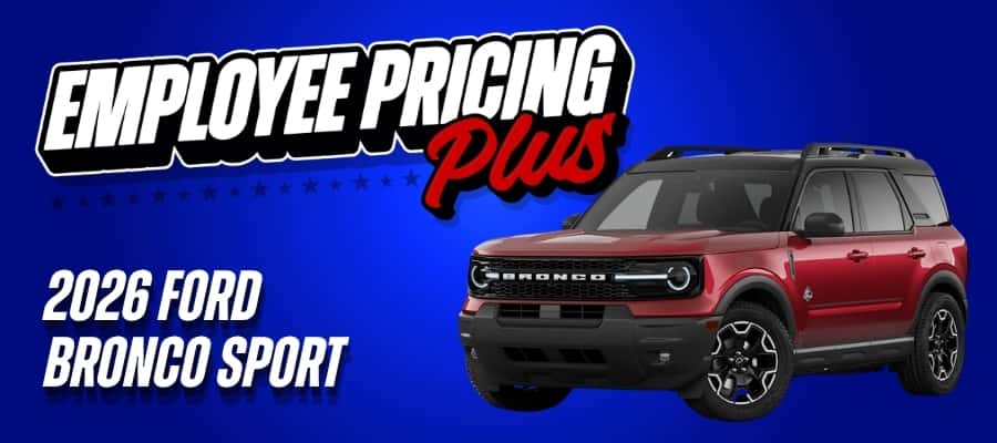 Better Than Employee Pricing On 2026 Ford Bronco Sport - Save Up To $5,000 Off MSRP