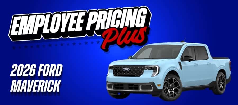 Better Than Employee Pricing On 2026 Ford Maverick - Up to $4,000 Total Savings with Employee Pricing, Incentives, and Discounts