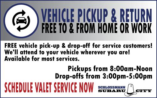 COMPLIMENTARY PICK UP AND DELIVERY SERVICE AT SCHLOSSMANN SUBARU CITY OF MILWAUKEE