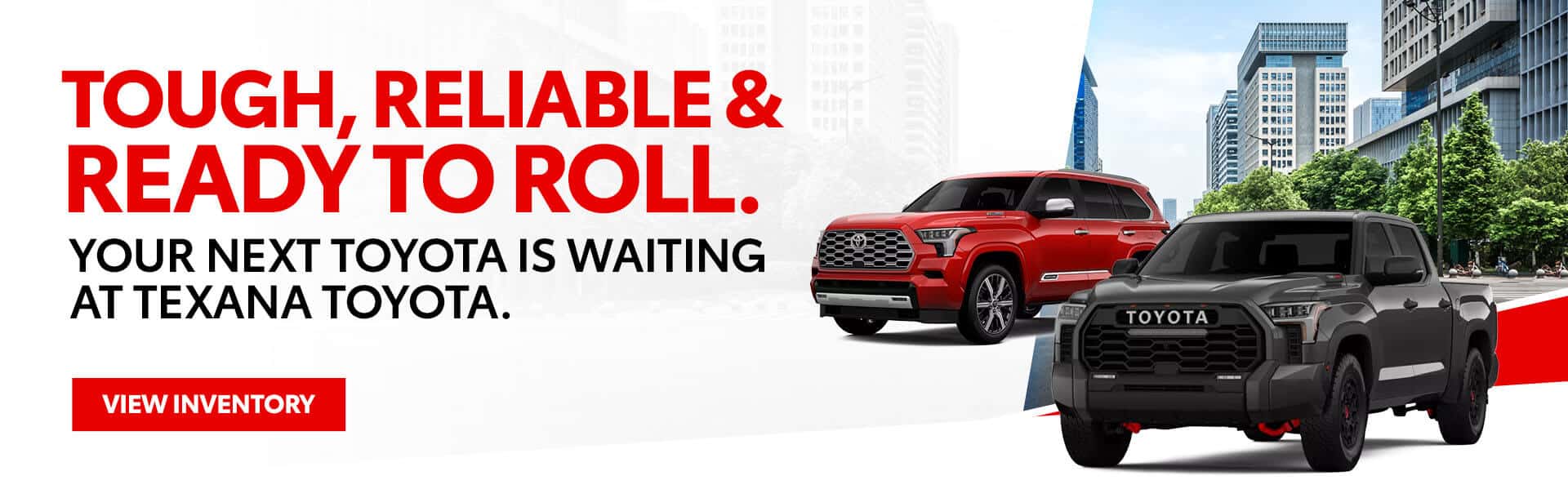 TexanaToyota_Slider_Desktop_1920x610_Branding_04-25
