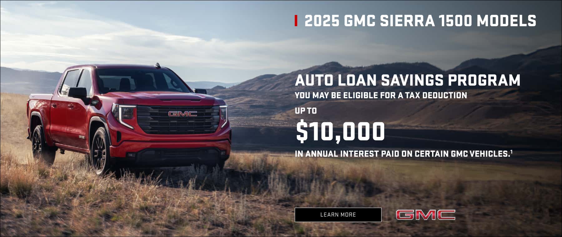Auto Loan Savings Program You may be eligible for a tax deduction for up to $10,000 in annual interest paid on certain GMC Vehicles.1