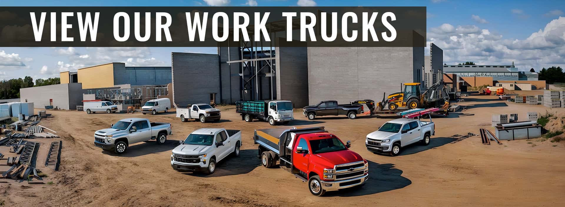 View Our Work Trucks