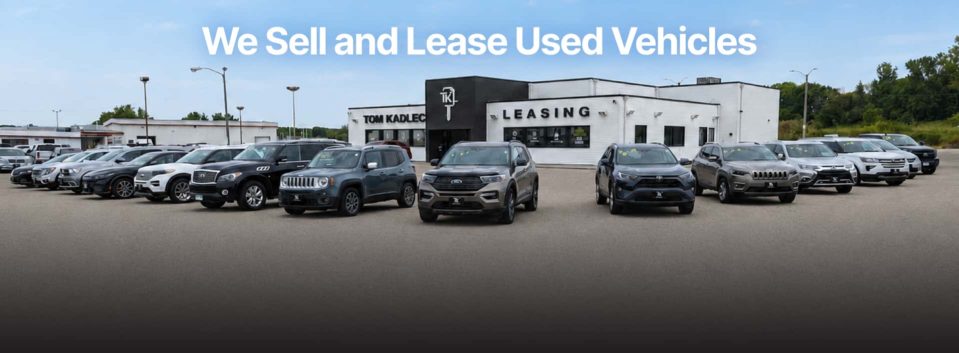 We Sell and Lease Used Vehicles
