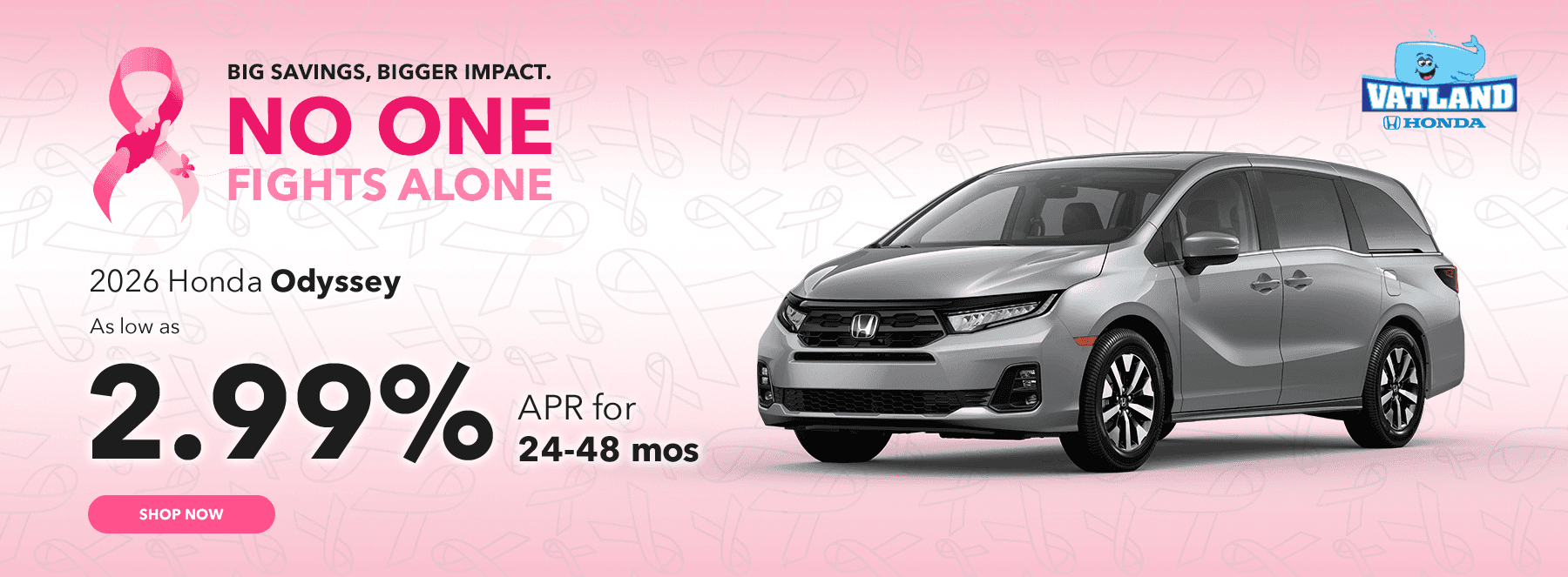Big Savings, Bigger Impact. No One Fights Alone.