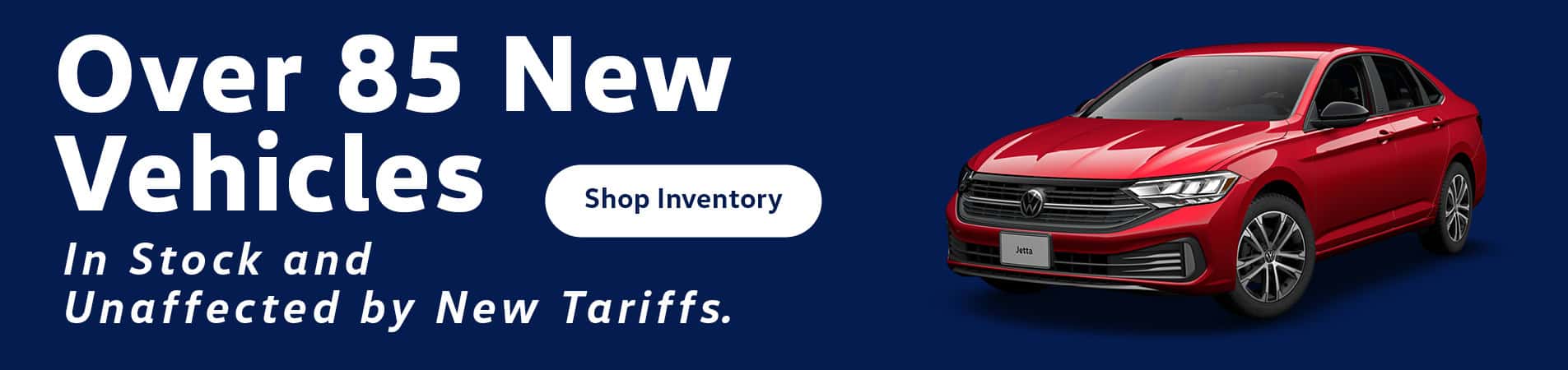 New Vehicles In Stock & Unaffected by Tariffs – Desktop Slide