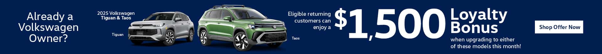 2025 Loyalty June Bonus Offer on Tiguan and Taos - Desktop SRP Banner