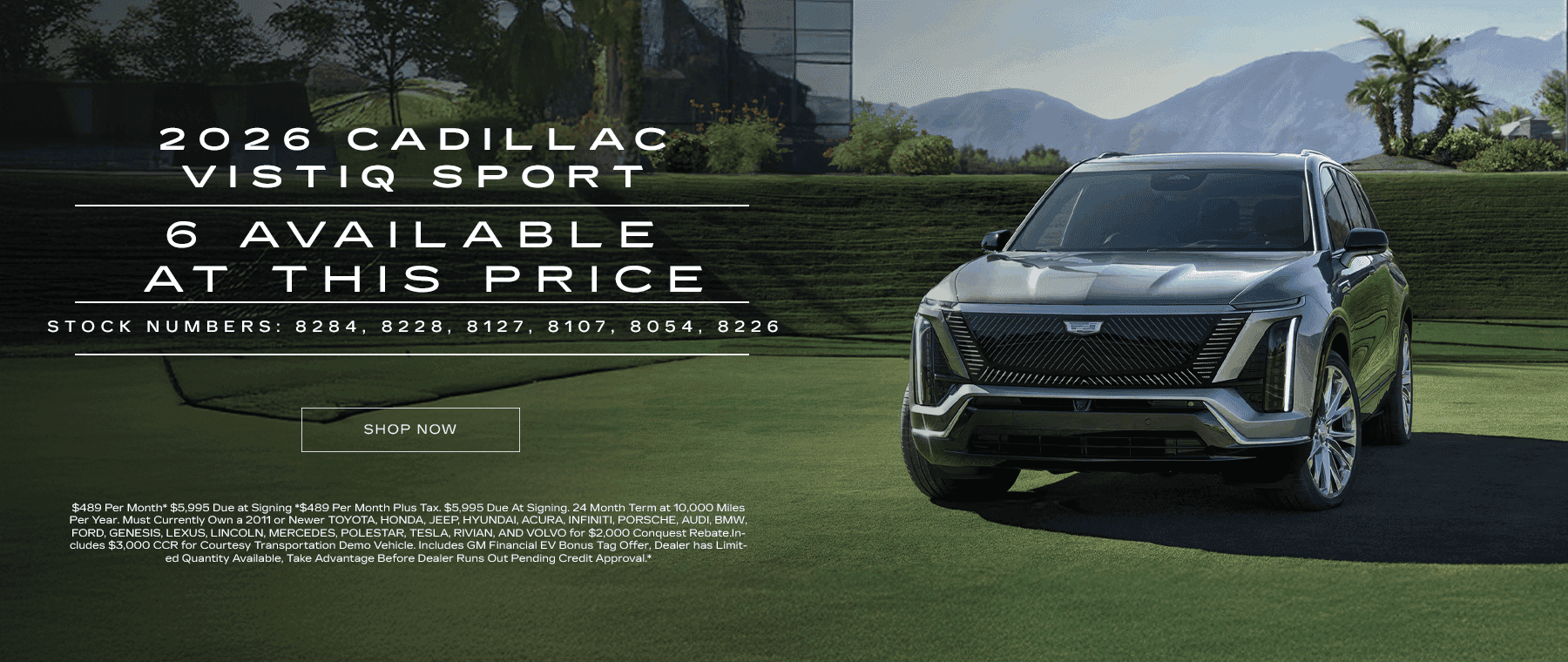 2026 Cadillac Vistiq Sport 6 AVAILABLE AT THIS PRICE Stock Numbers: 8284, 8228, 8127, 8107, 8054, 8226
