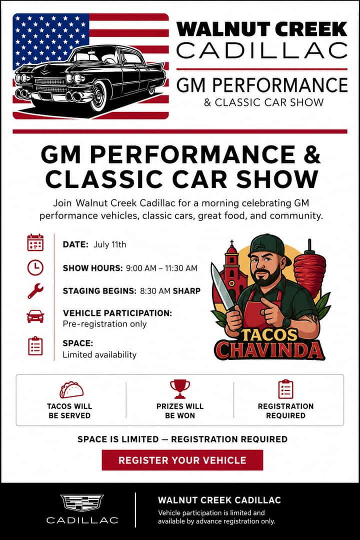 GM Performance & Classic Car Show at Walnut Creek Cadillac on July 11th, featuring pre-registration requirements and food by Tacos Chavinda.