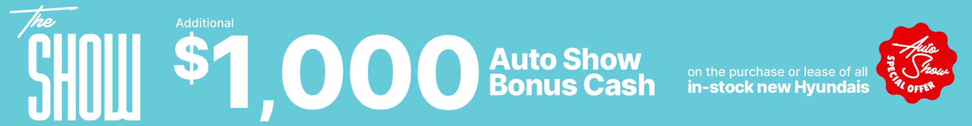 Auto Show Bonus Cash