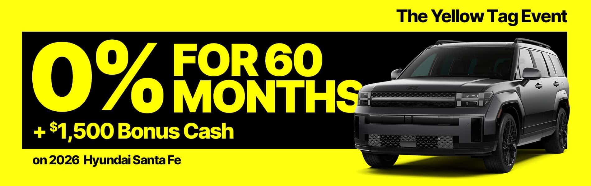 0% Santa Fe for 60 Months and $1,500 bonus cash